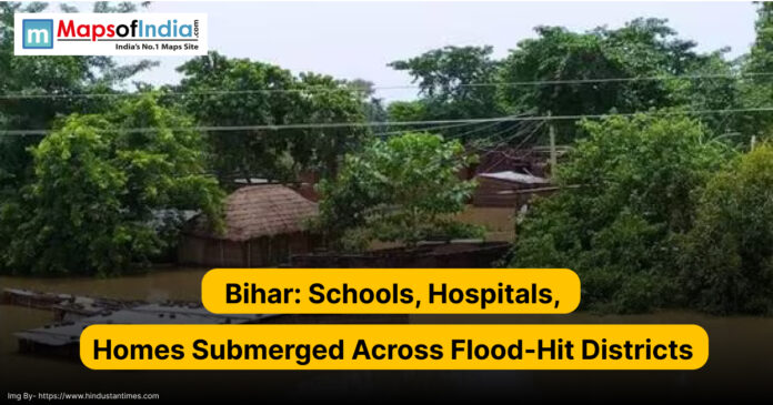 Flood-affected area in Bihar showing submerged homes, schools, and hospitals amid rising water levels and widespread damage across districts.