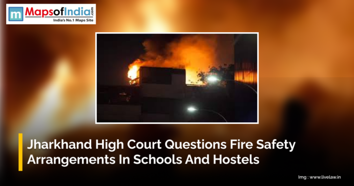 Fire at a building in Jharkhand highlighting the High Court’s concerns over fire safety arrangements in schools and hostels.