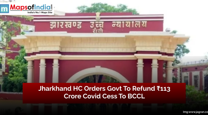 Jharkhand HC Orders Govt to Refund ₹113 Crore Covid Cess to BCCL Jharkhand High Court building with news headline stating HC orders government to refund ₹113 crore Covid cess to BCCL.