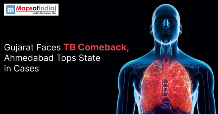 Infographic from MapsofIndia highlighting a TB (tuberculosis) resurgence in Gujarat, with Ahmedabad leading the state in reported cases; includes a human body illustration showing affected lungs.