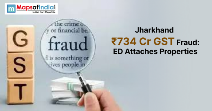 News update showing Jharkhand ₹734 crore GST fraud case with Enforcement Directorate attaching properties, represented with GST blocks, magnifying glass highlighting fraud, and currency bundles.