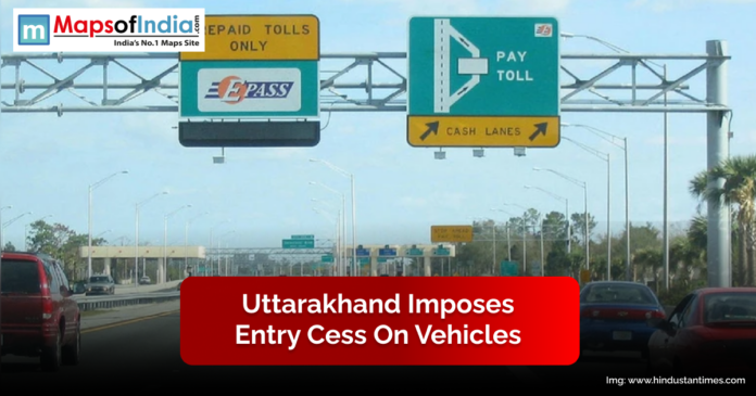 Uttarakhand Imposes Entry Cess on Vehicles “Highway toll plaza with cars approaching lanes marked for prepaid tolls and cash payments, representing Uttarakhand’s new entry cess on vehicles, as reported by Maps of India.”