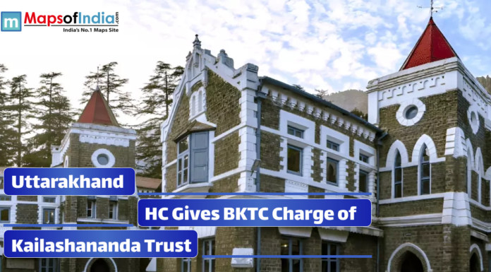 Uttarakhand HC Gives BKTC Charge of Kailashananda Trust A view of the Uttarakhand High Court building with a headline stating “HC Gives BKTC Charge of Kailashananda Trust,” alongside the Maps of India logo.