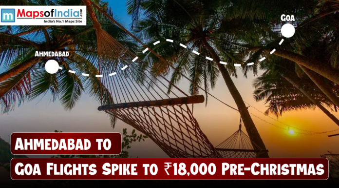 Ahmedabad to Goa Flights Spike to ₹18,000 Pre-Christmas A scenic beach view with palm trees and a hammock at sunset, overlaid with a dotted flight path from Ahmedabad to Goa, along with a headline reading “Ahmedabad to Goa Flights Spike to ₹18,000 Pre-Christmas,” and the Maps of India logo in the top left corner.