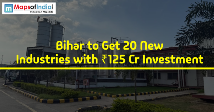 Bihar to get 20 new industries with ₹125 crore investment