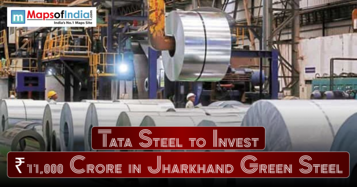 Steel coils and workers inside a Tata Steel plant with a headline announcing a ₹11,000 crore green steel investment in Jharkhand, branded by MapsofIndia.com.