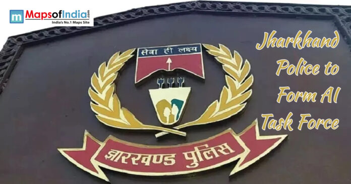Jharkhand Police emblem displayed on a building wall with text overlay reading “Jharkhand Police to Form AI Task Force” and Maps of India logo in the corner.