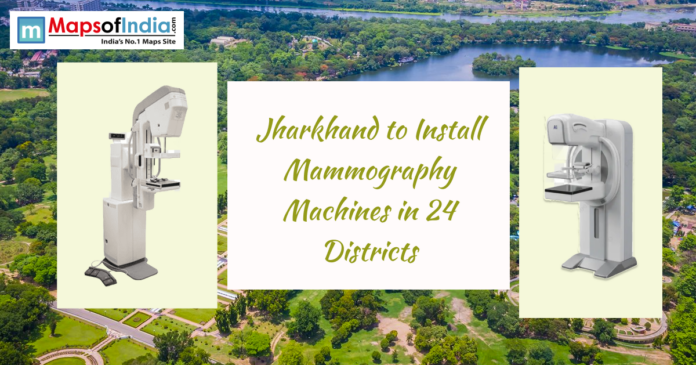 Promotional graphic showing mammography machines on both sides with the headline “Jharkhand to Install Mammography Machines in 24 Districts” over an aerial cityscape background and Maps of India logo