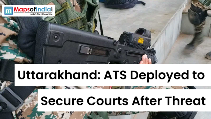 Armed security personnel with rifle and text overlay reading “Uttarakhand: ATS Deployed to Secure Courts After Threat” with Maps of India logo.