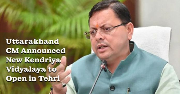 KENDRIYA Uttarakhand CM speaking during a press briefing, with overlaid text reading “Uttarakhand CM Announced New Kendriya Vidyalaya to Open in Tehri.