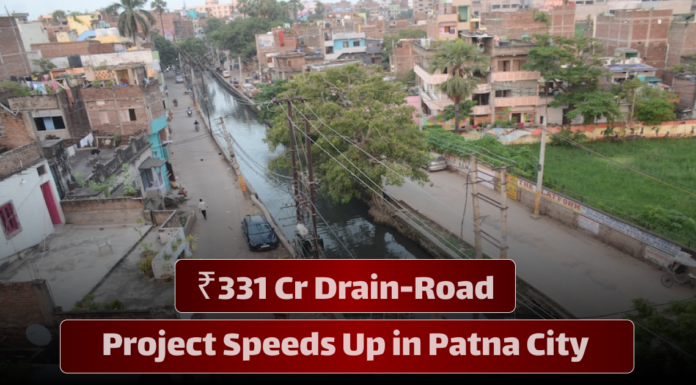 ₹331 Cr Drain-Road Project Speeds Up in Patna City Urban drain-road project underway in Patna City highlighting ₹331 crore infrastructure development