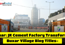 Bihar: JK Cement Factory Transforms Buxar Village Entrance view of the JK Cement factory in Buxar, Bihar, highlighting industrial development and employment growth in the region.