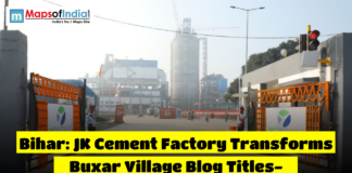 Bihar: JK Cement Factory Transforms Buxar Village Entrance view of the JK Cement factory in Buxar, Bihar, highlighting industrial development and employment growth in the region.