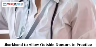 Jharkhand to Allow Outside Doctors to Practice Close-up of a doctor with a stethoscope and text reading "Jharkhand to Allow Outside Doctors to Practice" with the Maps of India logo.
